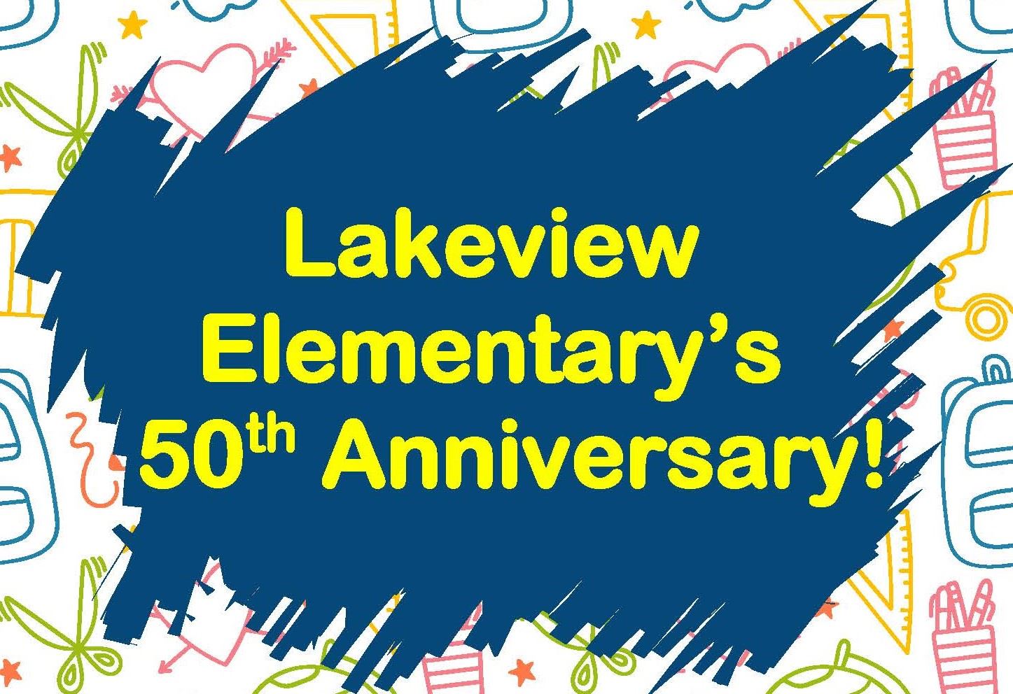 Lakeview ES 50th Anniversary Event Flyer 2019 cropped
